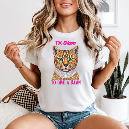Too Glam To Give A Damn Cat T-Shirt | Sassy Cat Lover Gift