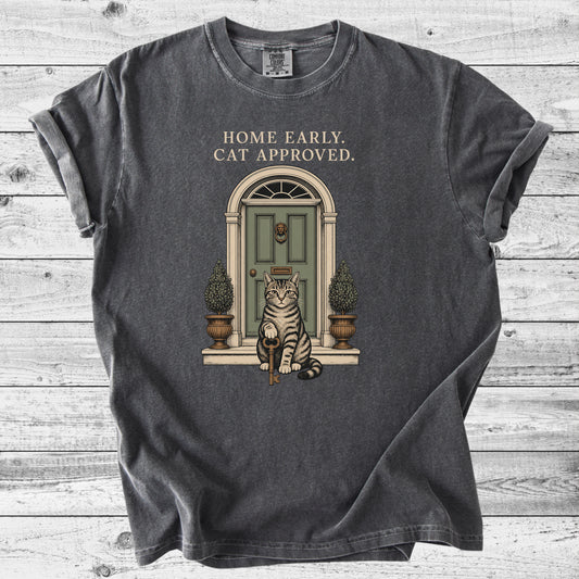 Home Early, Cat Approved T-Shirt | Introvert Cat Mom Gift