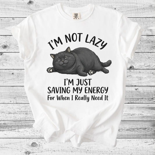 I'm Not Lazy, I'm Saving My Energy Cat Tee | Funny Introvert Cat Mom Gift
