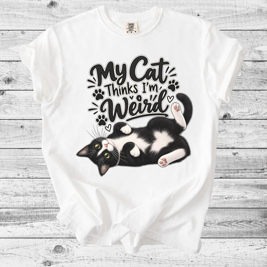 My Cat Thinks I'm Weird T-Shirt | Funny Cat Mom Gift