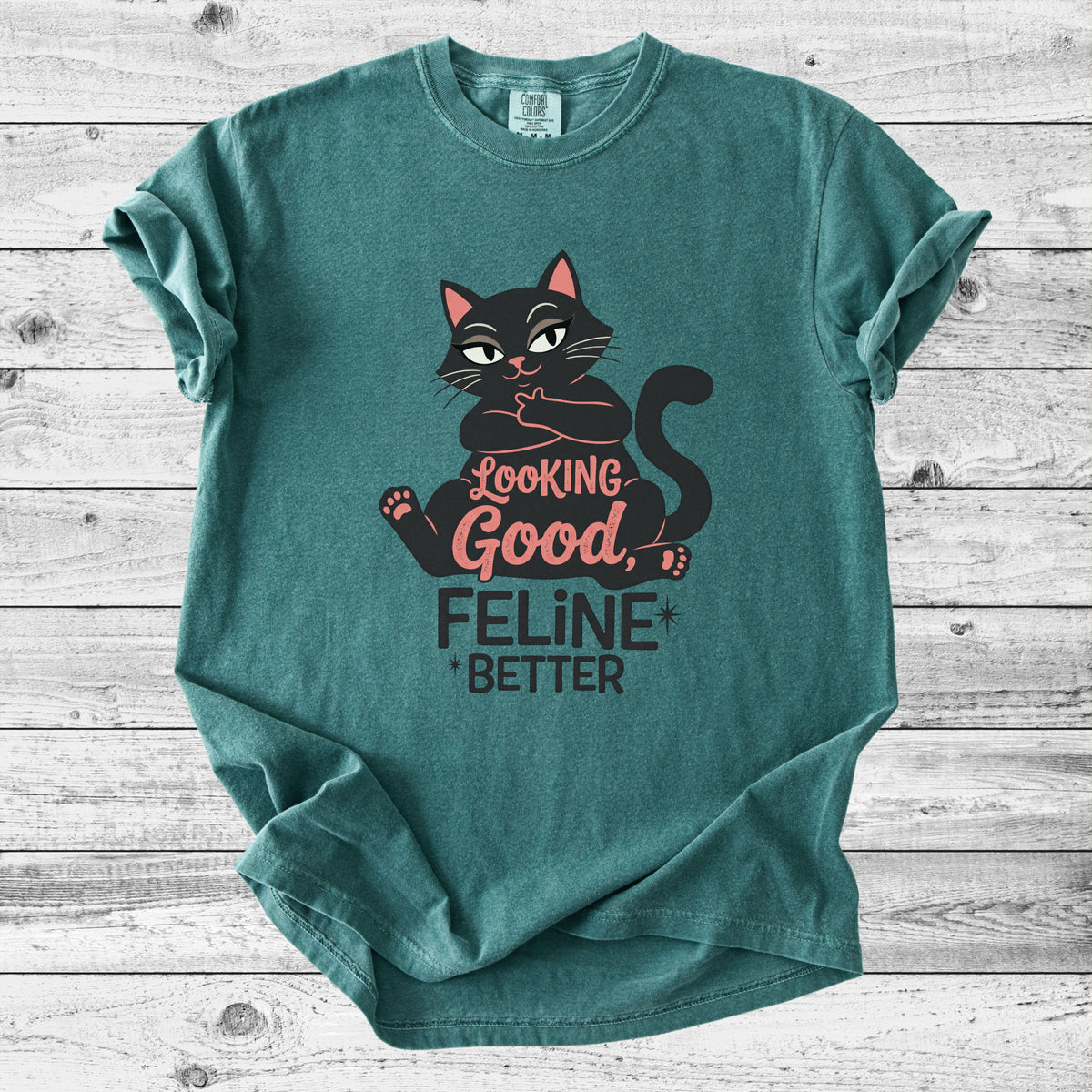 Looking Good, Feline Better Cat T-Shirt | Funny Cat Lover Gift