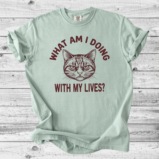 What Am I Doing With My Lives? Cat T-Shirt | Funny Sarcastic Cat Gift