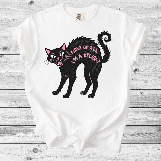First of All, I'm a Delight Black Cat T-Shirt | Funny Cat Mom Gift