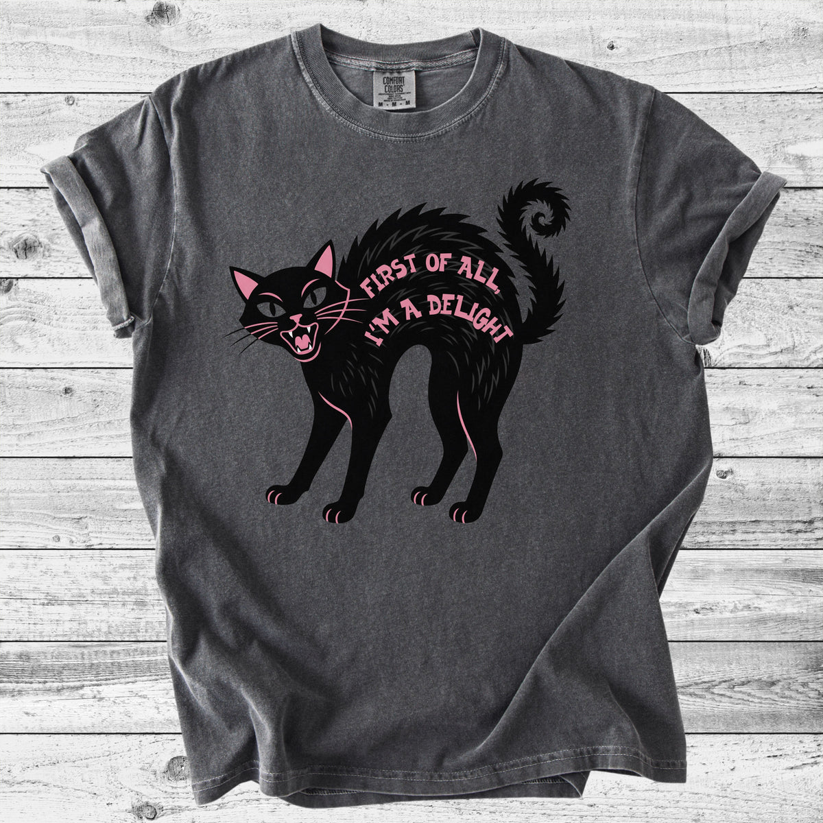 First of All, I'm a Delight Black Cat T-Shirt | Funny Cat Mom Gift