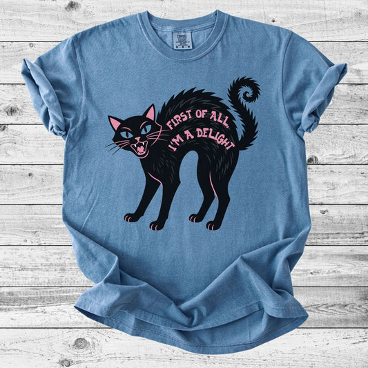 First of All, I'm a Delight Black Cat T-Shirt | Funny Cat Mom Gift