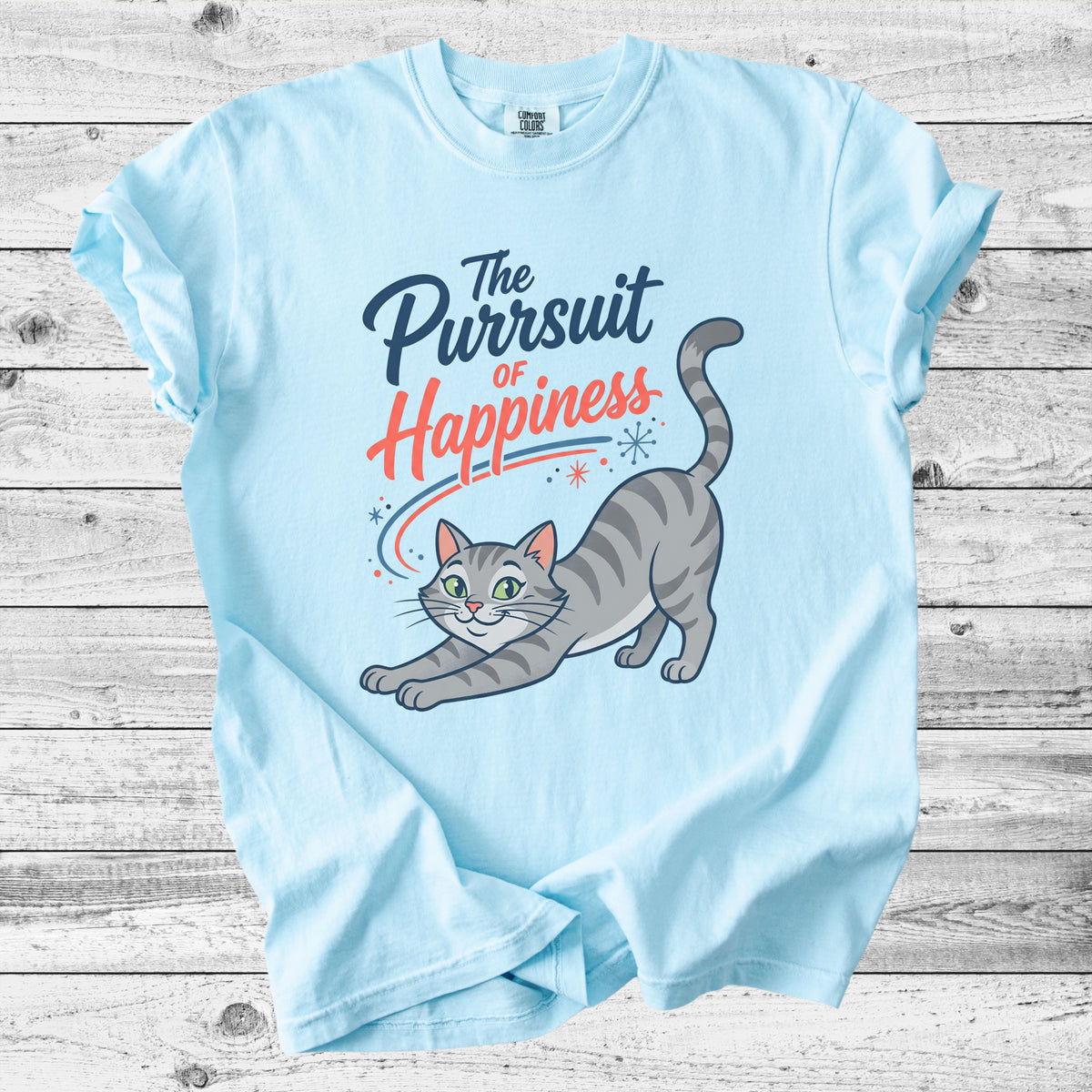 The Purrsuit of Happiness Cat T-Shirt | Cute Cat Mom Gift