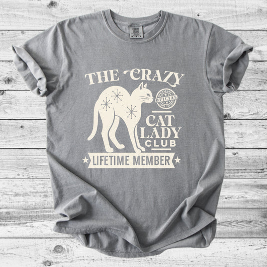 The Crazy Cat Lady Club T-Shirt | Funny Cat Mom Gift
