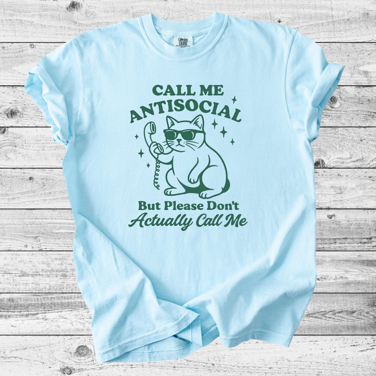 Call Me Antisocial, But Don't Actually Call Me T-Shirt | Funny Introvert Cat Mom Gift