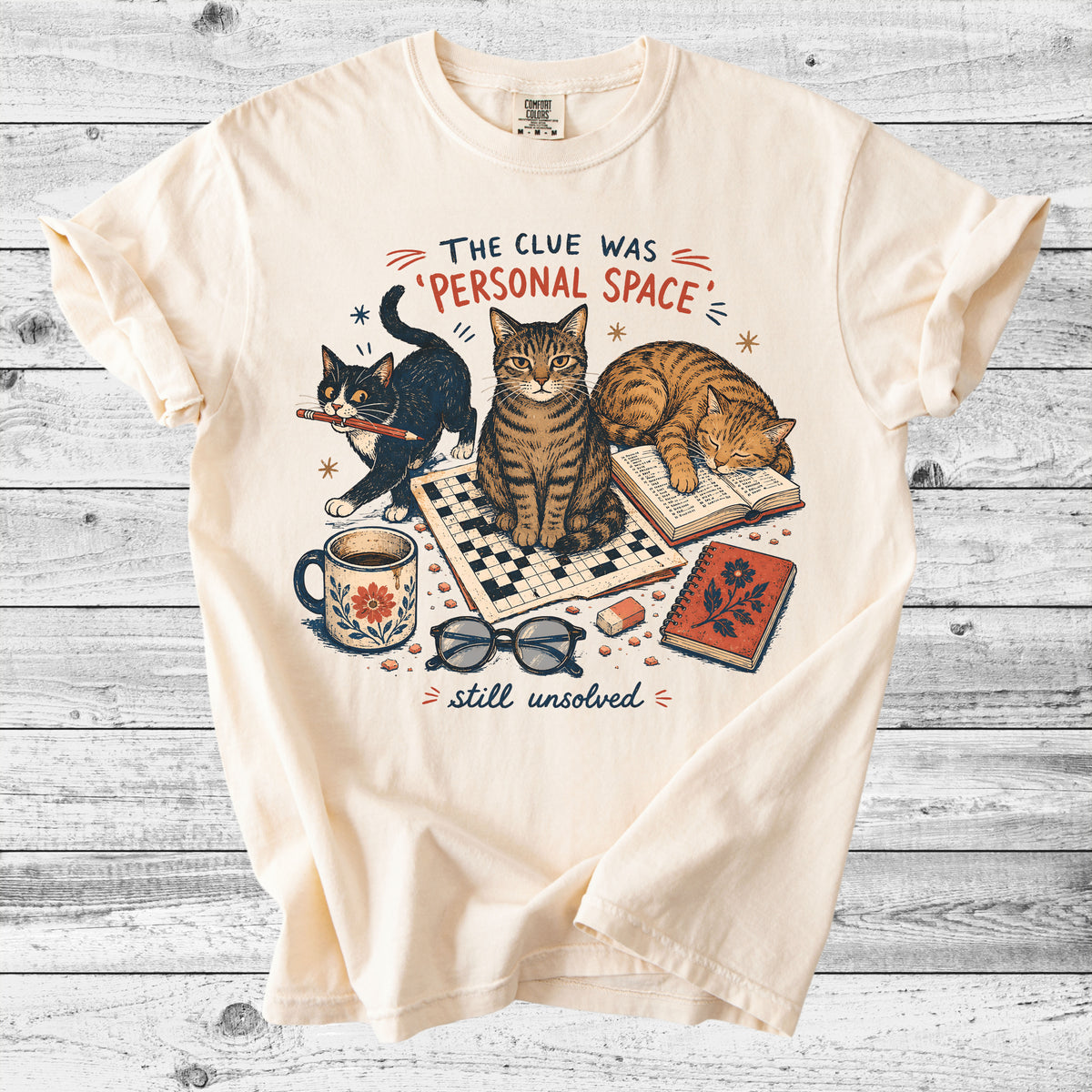 The Clue Was Personal Space, Still Unsolved T-Shirt | Funny Cat Mom Gift