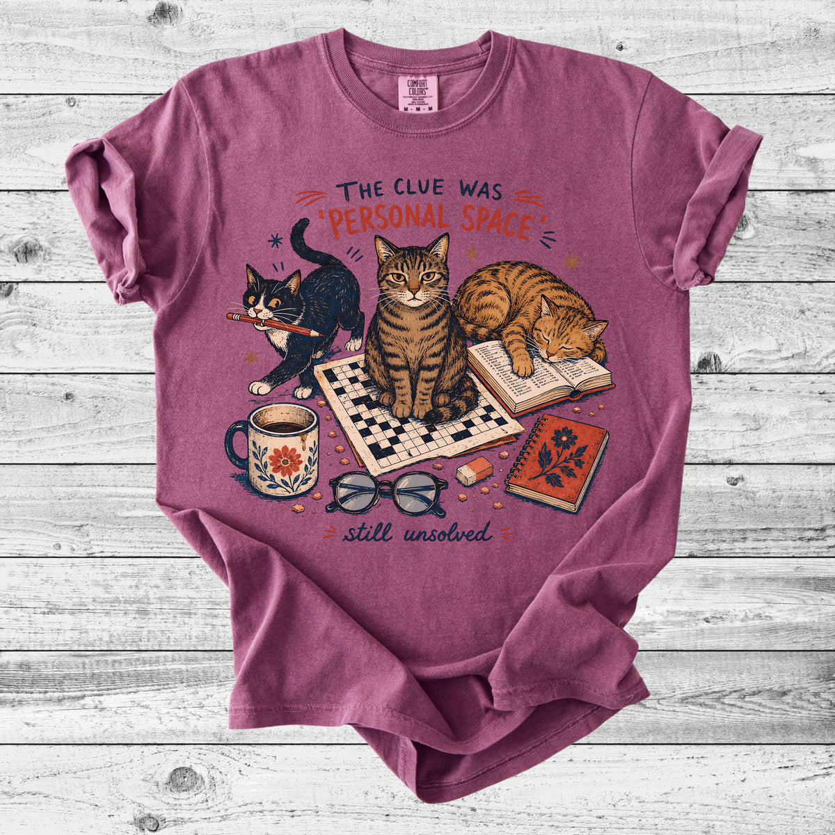 The Clue Was Personal Space, Still Unsolved T-Shirt | Funny Cat Mom Gift