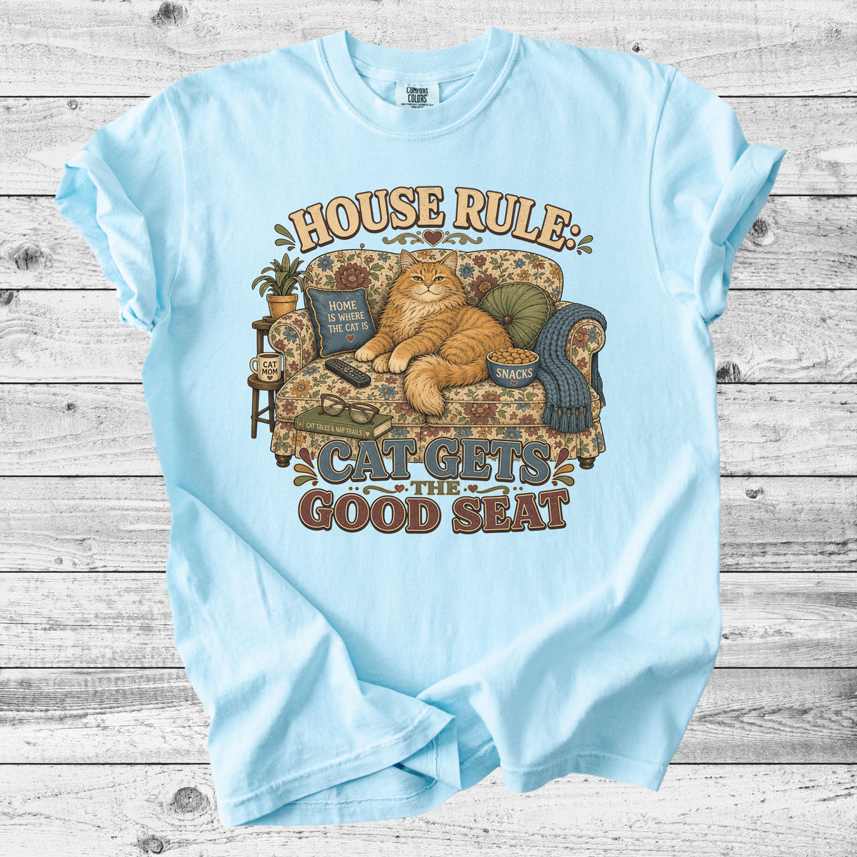 House Rule: Cat Gets the Good Seat T-Shirt | Funny Cat Mom Gift
