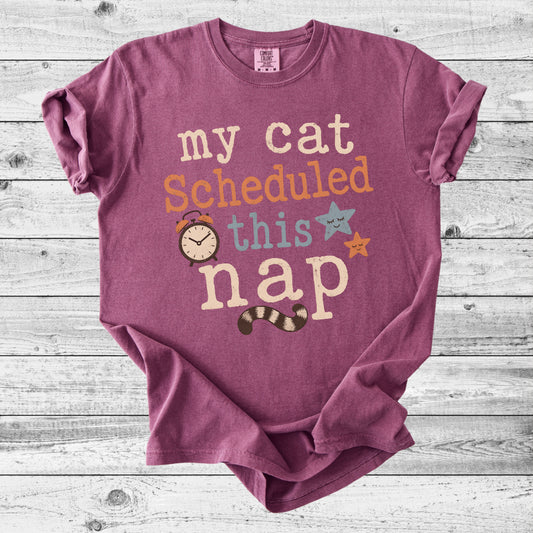 My Cat Scheduled This Nap T-Shirt | Funny Cat Mom Gift