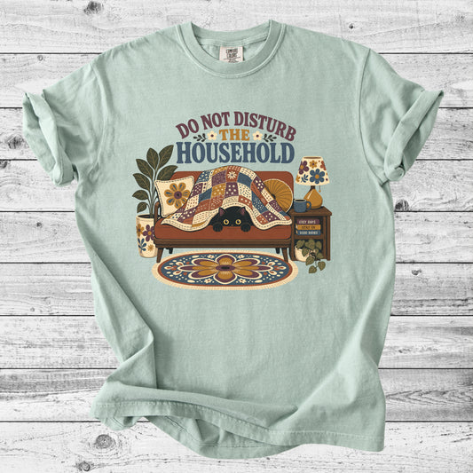 Do Not Disturb The Household T-Shirt | Cozy Cat Lover Gift