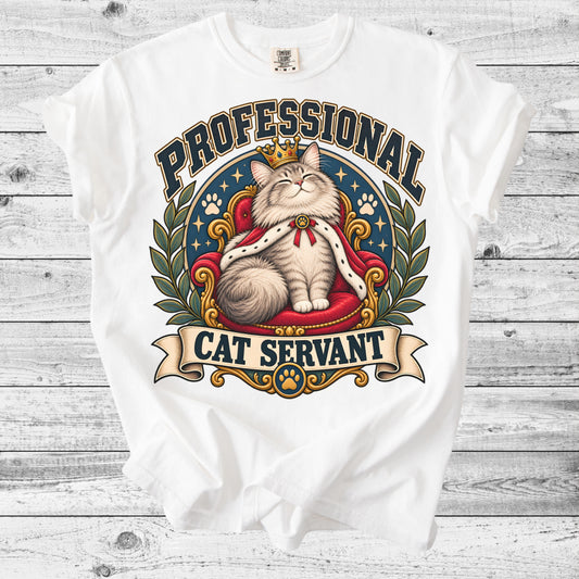 Professional Cat Servant T-Shirt | Funny Cat Mom Gift