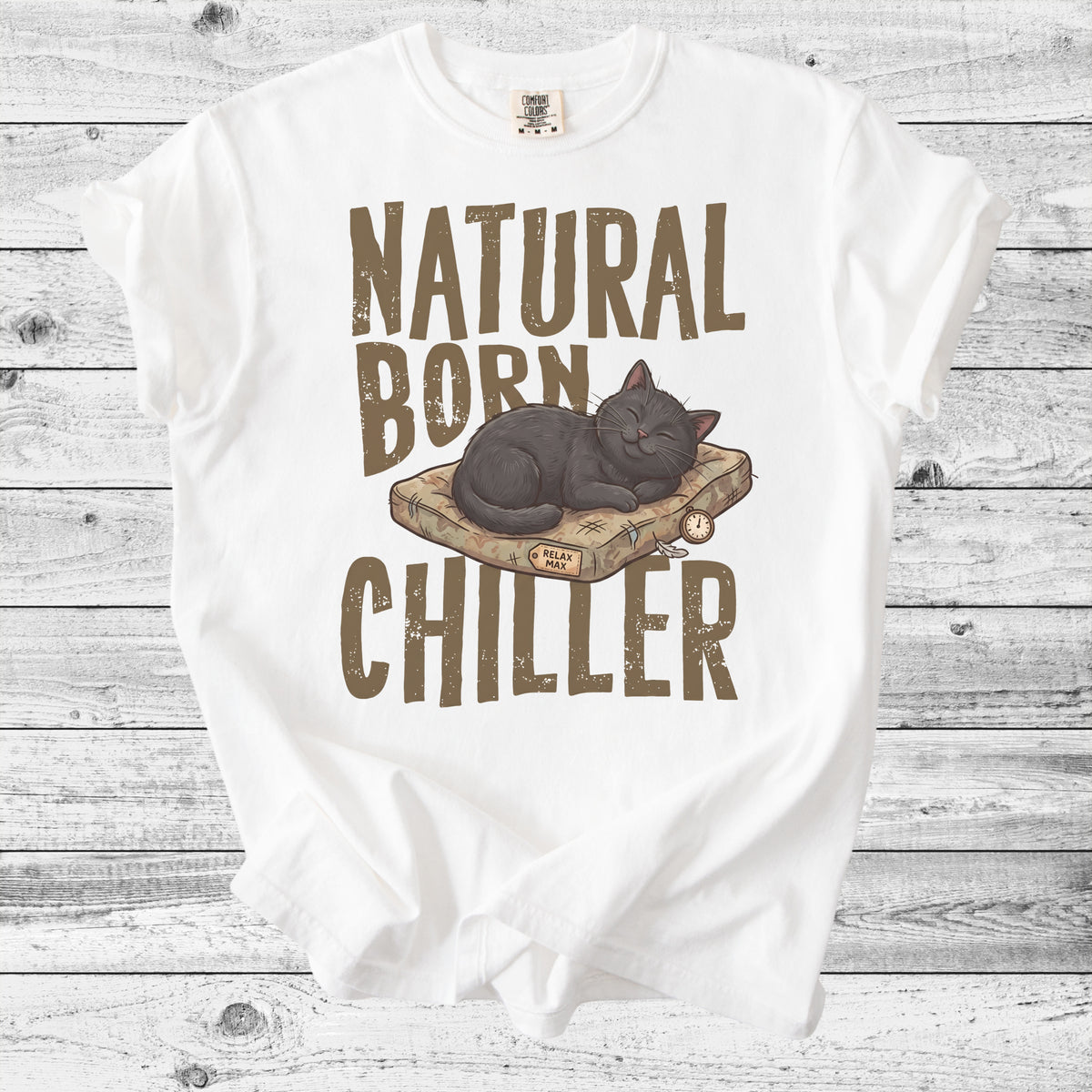 Natural Born Chiller Cat T-Shirt | Funny Cat Mom Gift