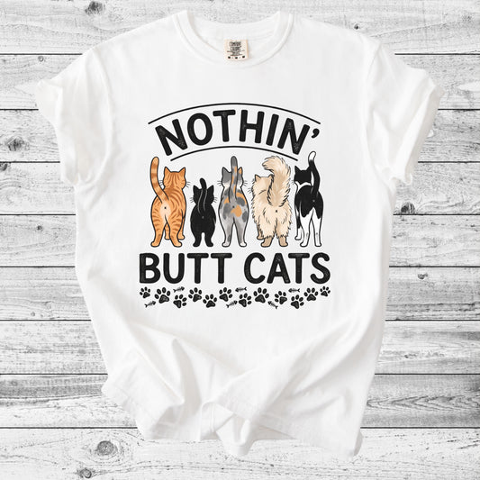 Nothin' Butt Cats T-Shirt | Funny Cat Lover Gift