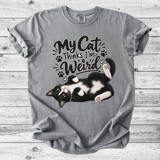 My Cat Thinks I'm Weird T-Shirt | Funny Cat Mom Gift